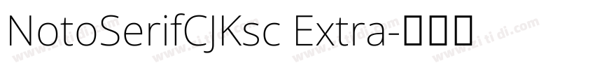 NotoSerifCJKsc Extra字体转换